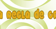 La Regla de Oro La Regla de Oro