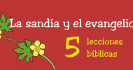 La sandía y el evangelio La sandía y el evangelio