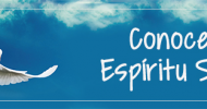 Conoce al Espíritu Santo Conoce al Espíritu Santo