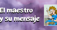 El maestro y su mensaje El maestro y su mensaje
